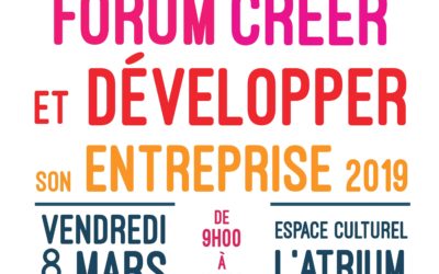 Forum « Créer et développer son entreprise » à Tassin le 8 mars 2019