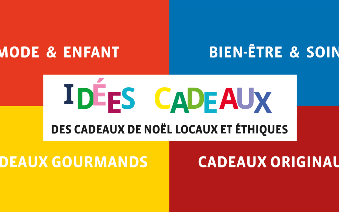 Des idées cadeaux : pour un Noël éthique et local