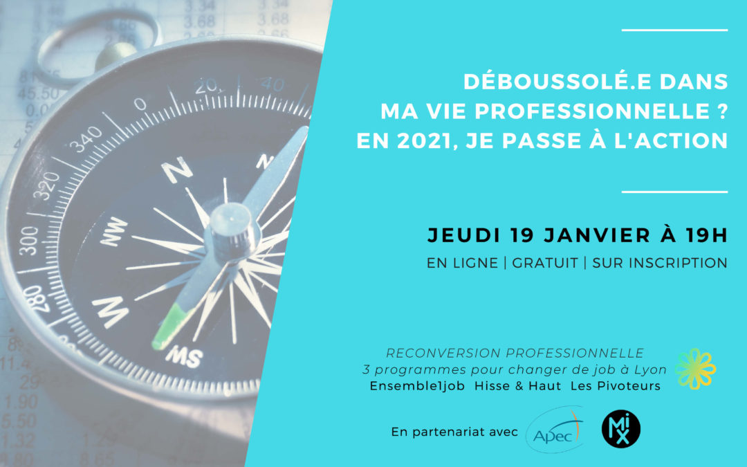 Table ronde : Déboussolé.e dans la vie pro ? 2021 passez à l’action !