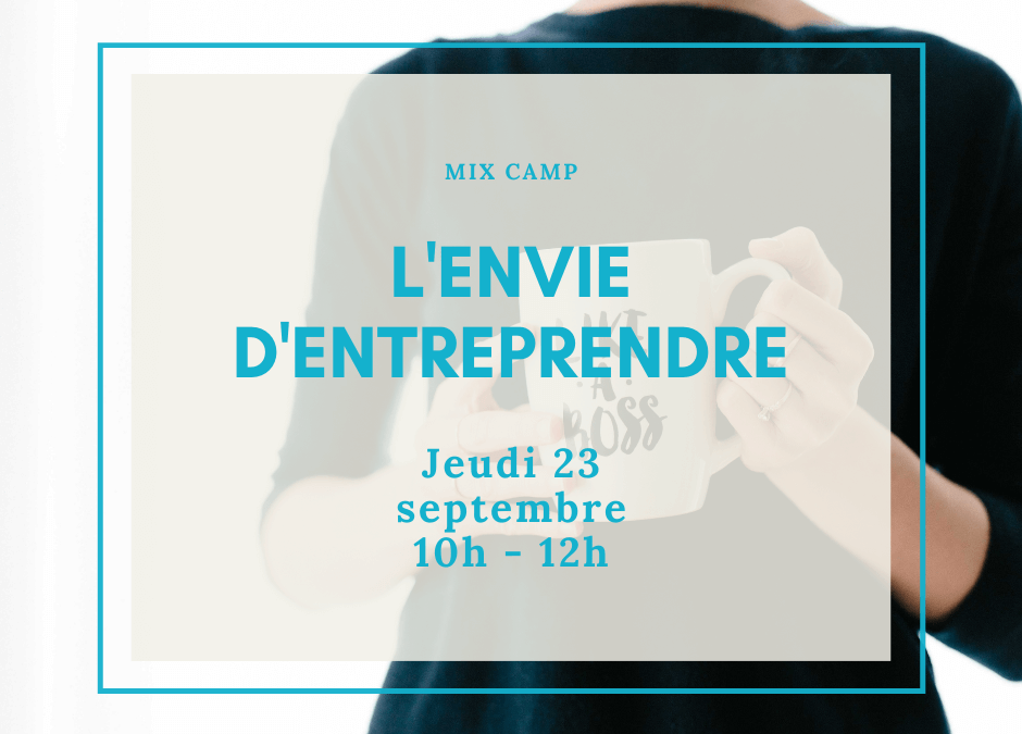 Valider son envie d&rsquo;entreprendre : passer le cap