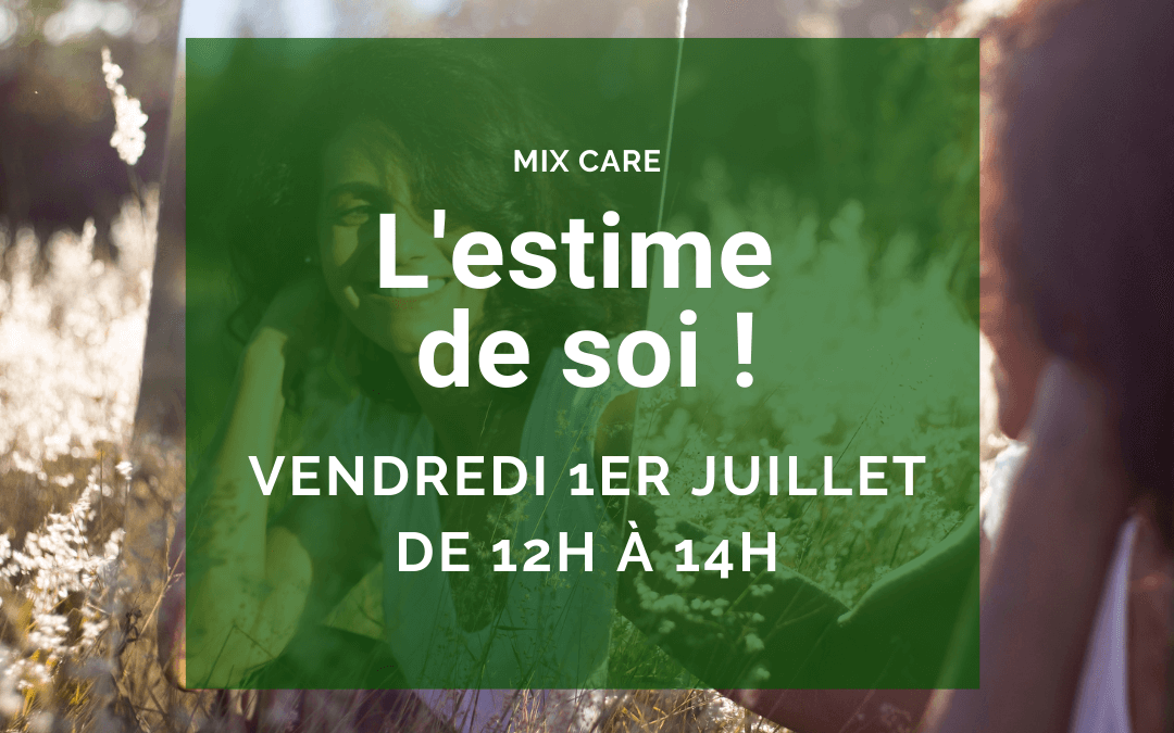 L&rsquo;estime de soi – MIX CAMP