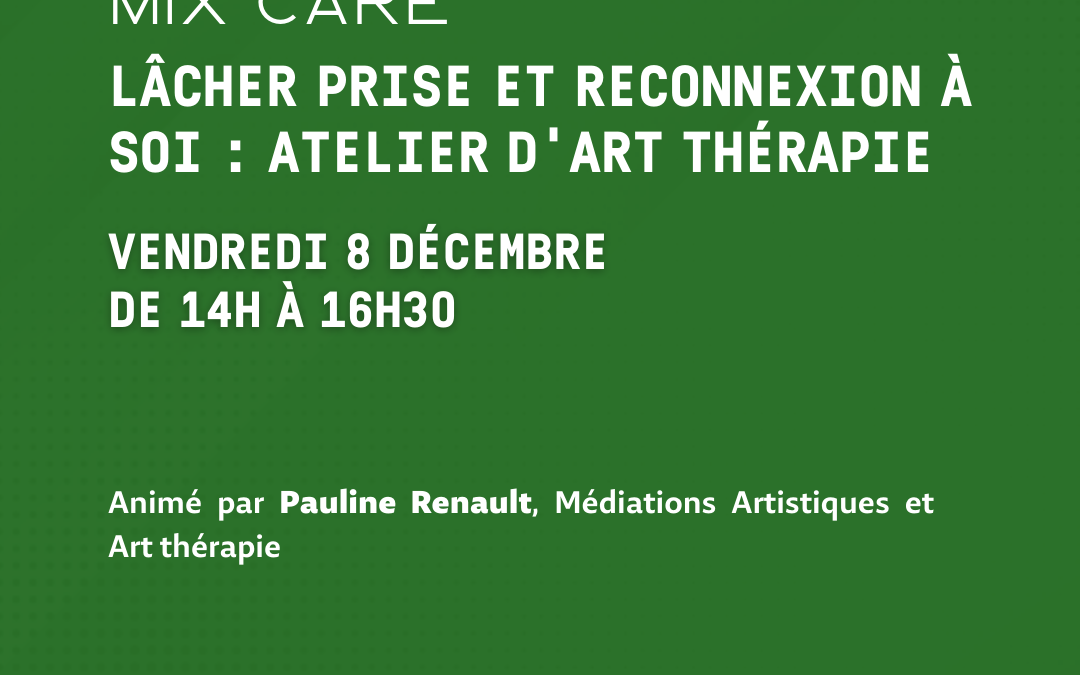 Lâcher prise et Reconnexion à Soi : Atelier d&rsquo;Art thérapie